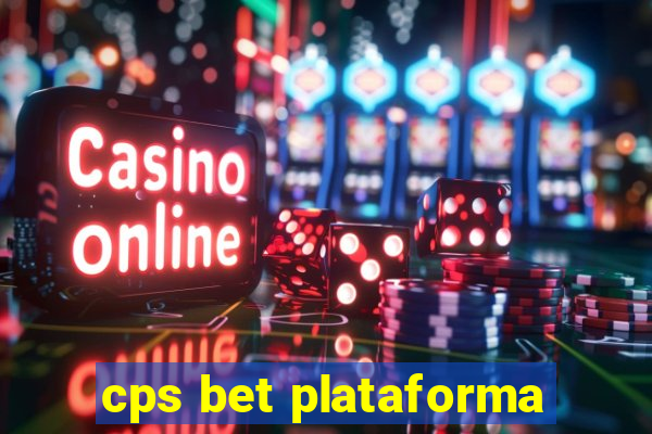 cps bet plataforma